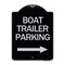 Signmission Boat Trailer Parking W/ Right Arrow Heavy-Gauge Aluminum Sign, 24" x 18", BS-1824-24294 A-DES-BS-1824-24294 - alternate 1